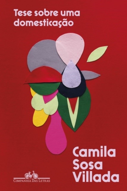 Tese sobre uma domesticação, livro de Camila Sosa Villada — editora Companhia das Letras.